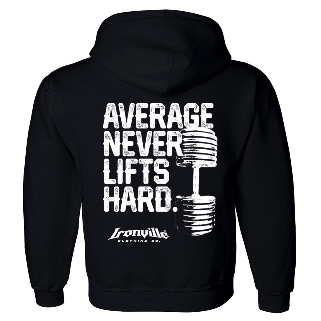 Ironville AVERAGE NEVER LIFTS Hooded Sweatshirt