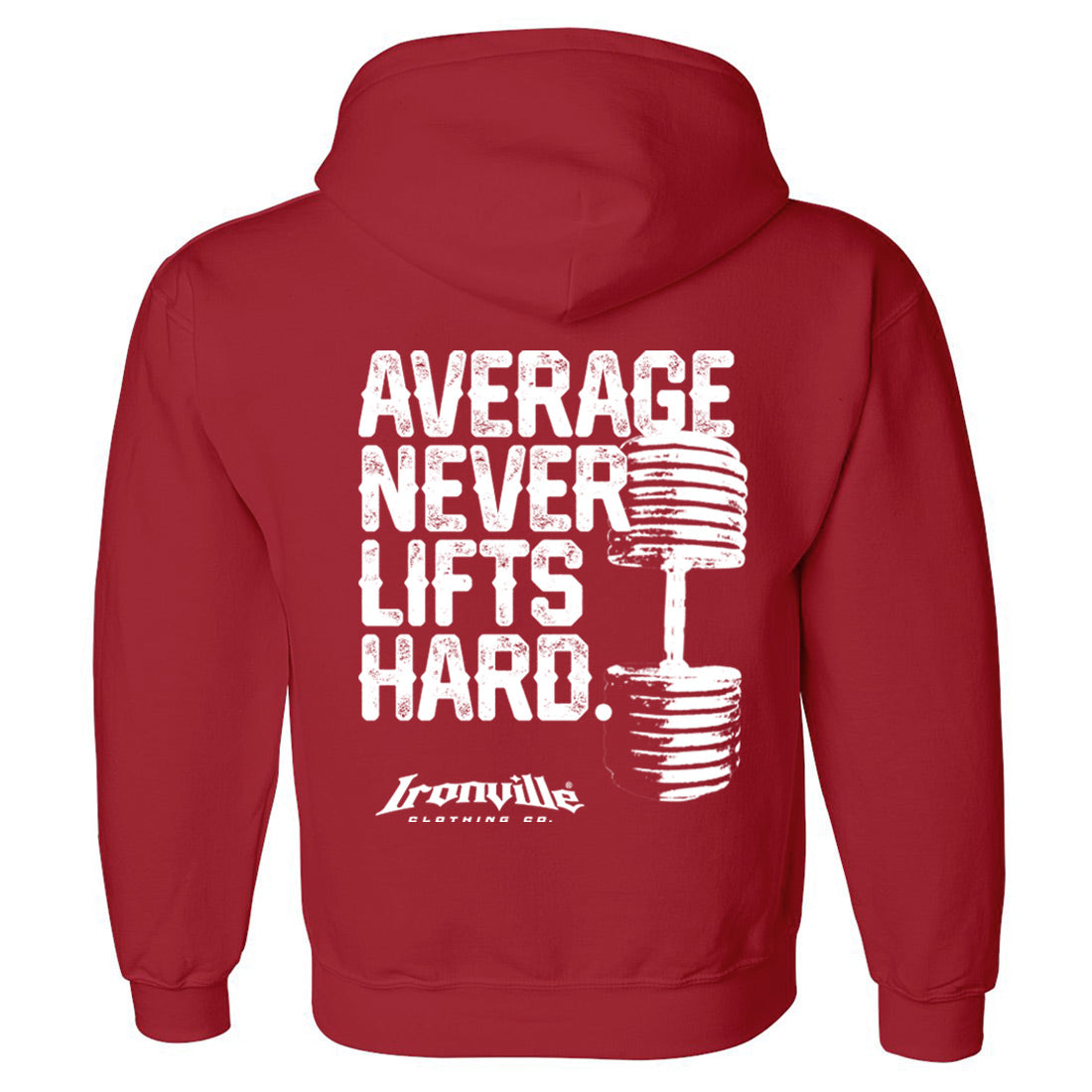 Ironville AVERAGE NEVER LIFTS Hooded Sweatshirt