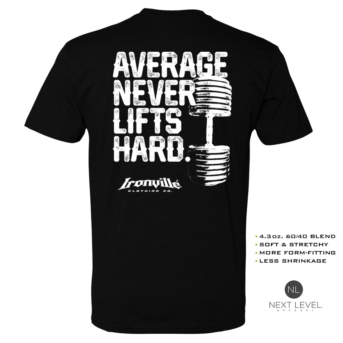 Ironville AVERAGE NEVER LIFTS Soft-Blend Gym Tshirt