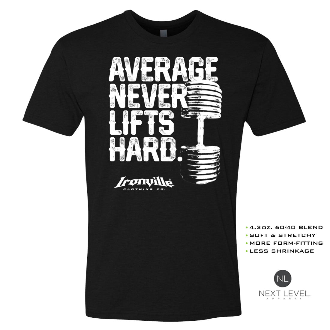 Ironville AVERAGE NEVER LIFTS Soft-Blend Gym Tshirt
