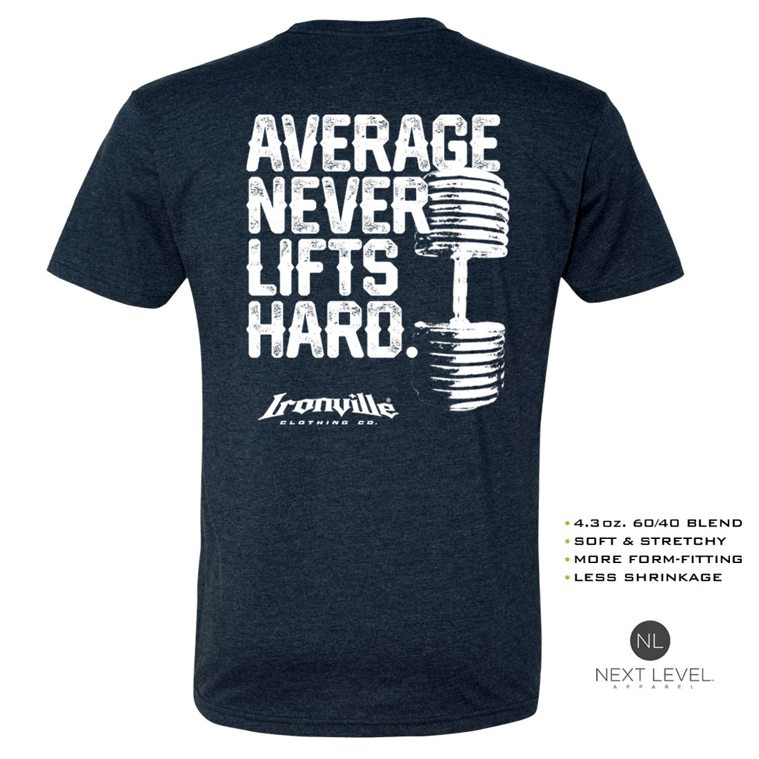 Ironville AVERAGE NEVER LIFTS Soft-Blend Gym Tshirt