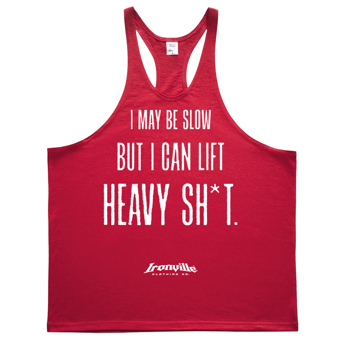 Ironville I MAY BE SLOW Stringer Tank Top