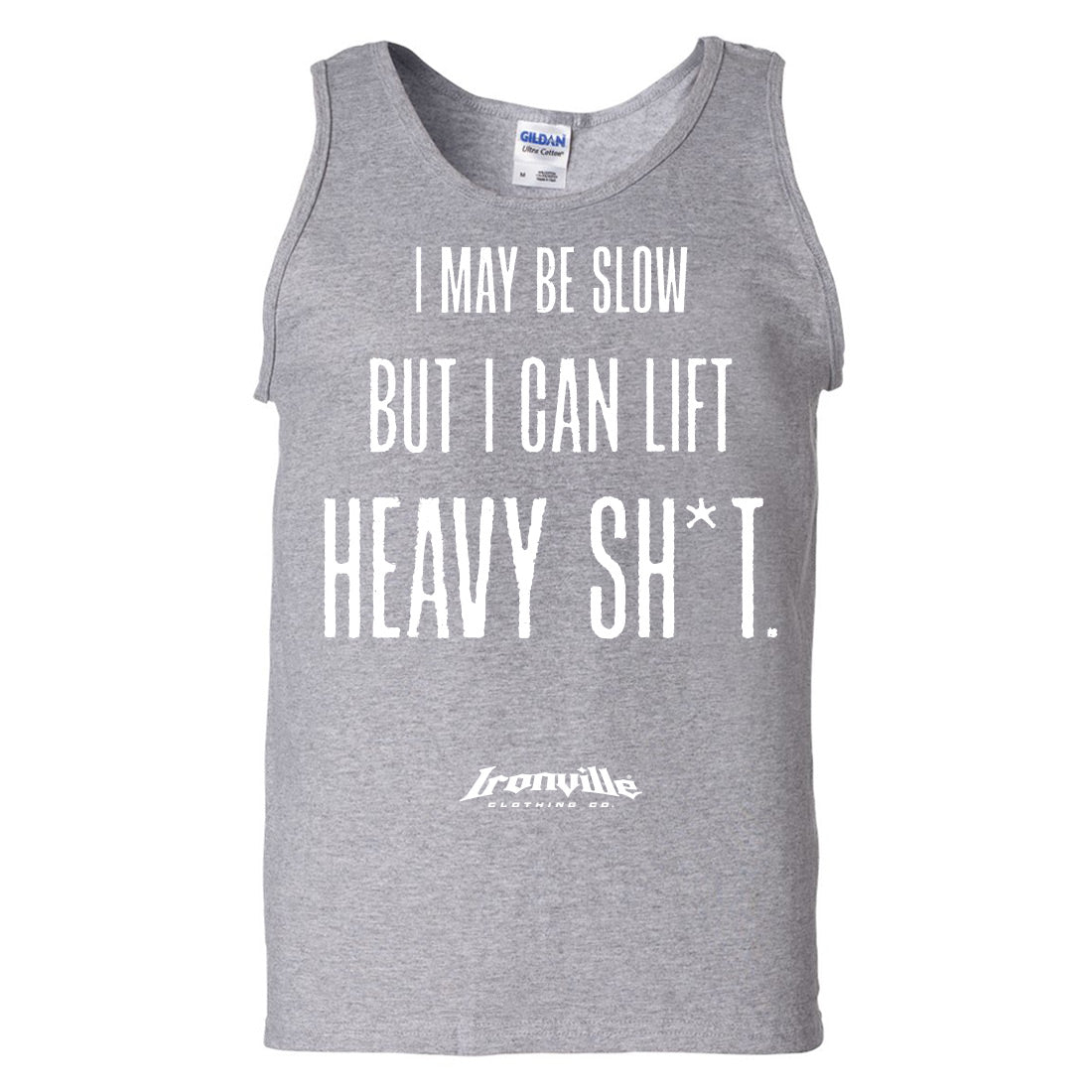 Ironville I MAY BE SLOW Standard Cut Tank Top