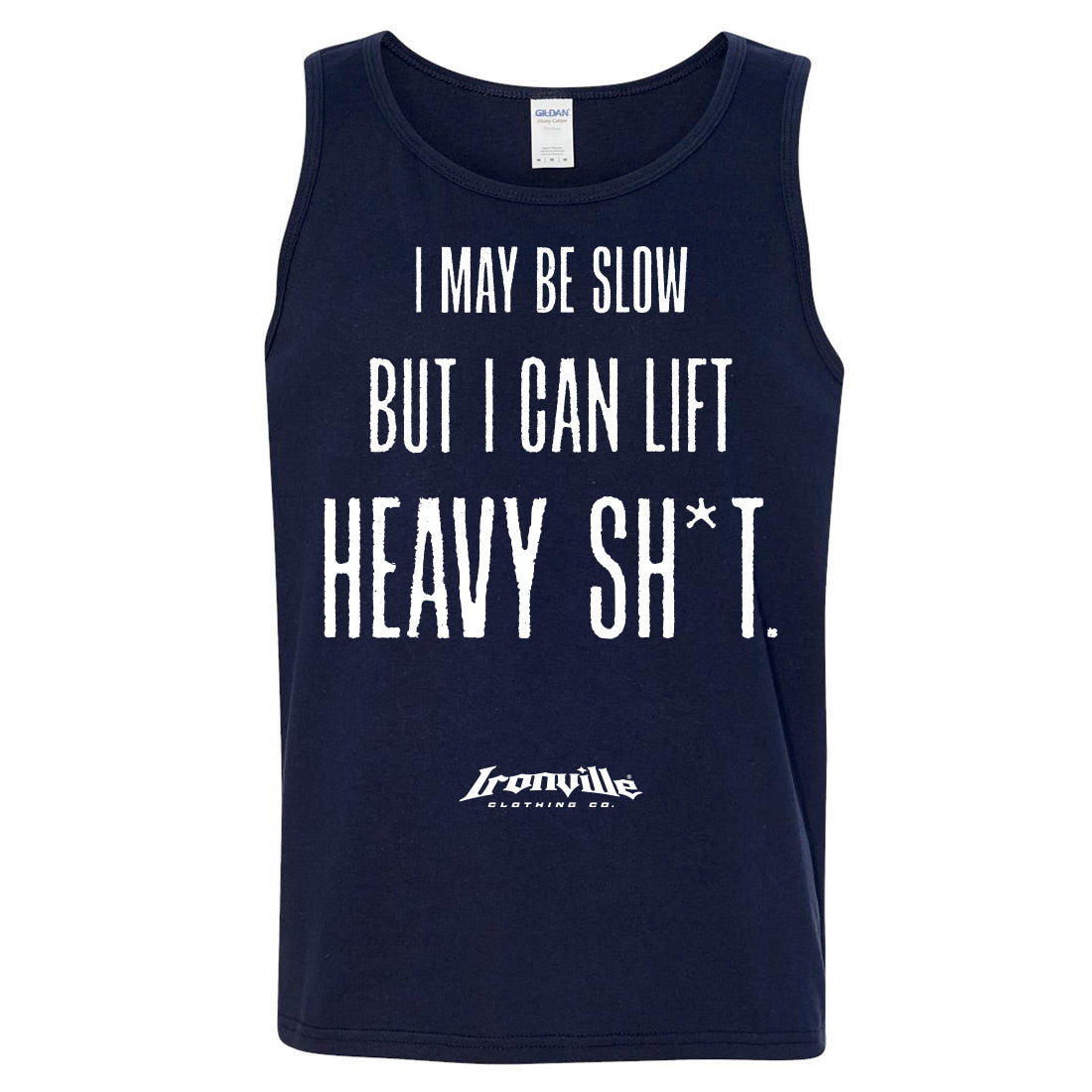 Ironville I MAY BE SLOW Standard Cut Tank Top