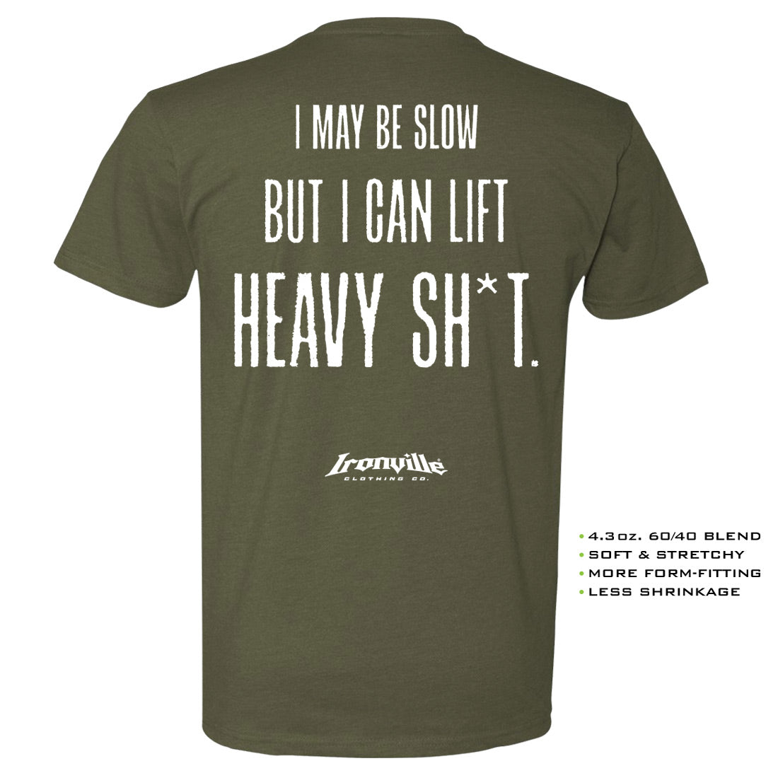 Ironville I MAY BE SLOW Soft-Blend Gym T-shirt