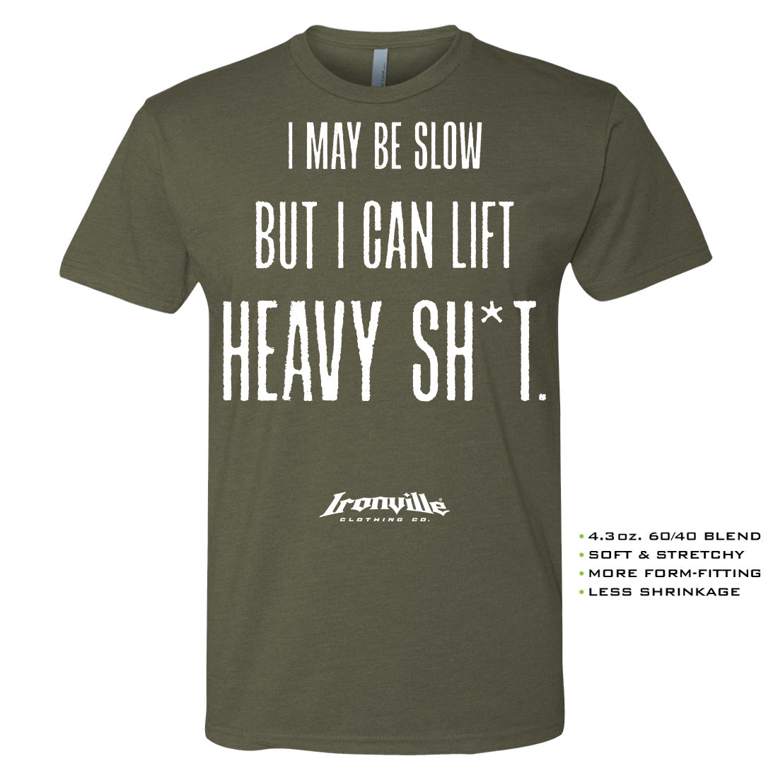 Ironville I MAY BE SLOW Soft-Blend Gym T-shirt
