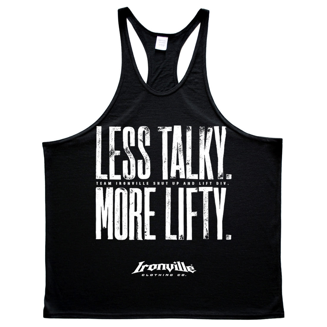Ironville LESS TALKY MORE LIFTY Stringer Tank Top