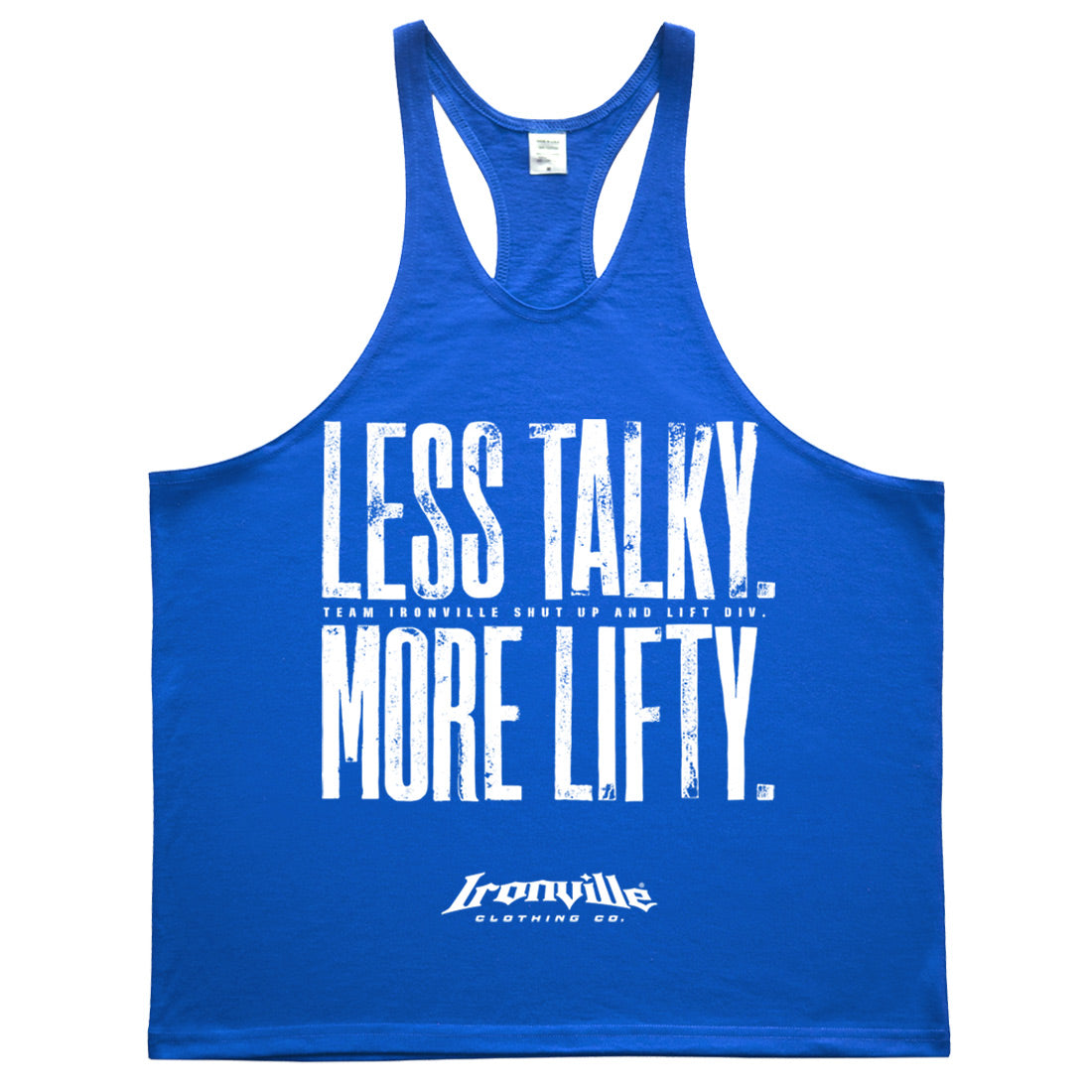 Ironville LESS TALKY MORE LIFTY Stringer Tank Top