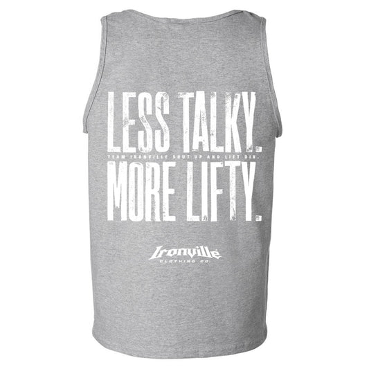 Ironville LESS TALKY MORE LIFTY Standard Cut Tank Top