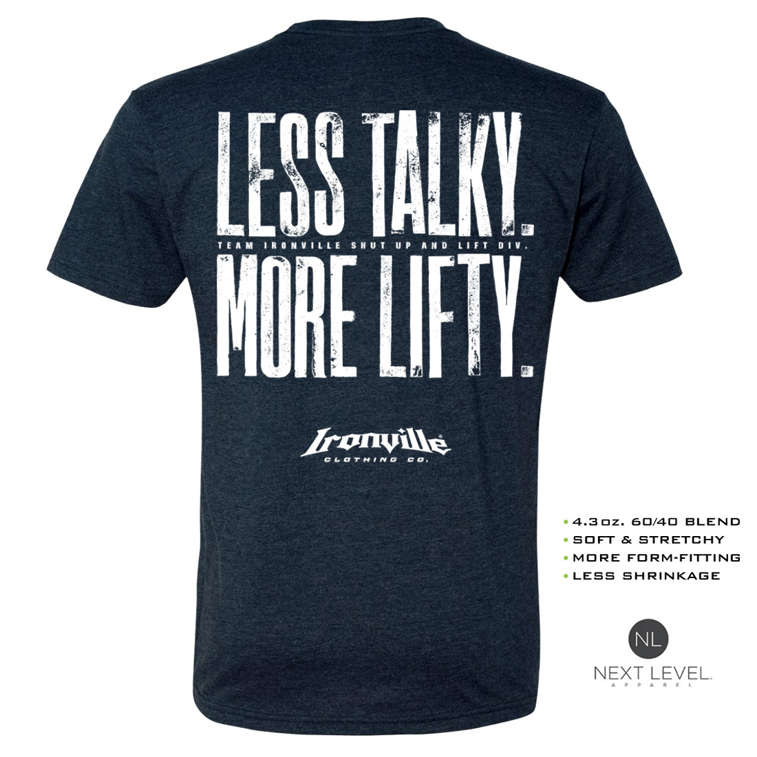 Ironville LESS TALKY MORE LIFTY Soft-Blend Gym Tshirt
