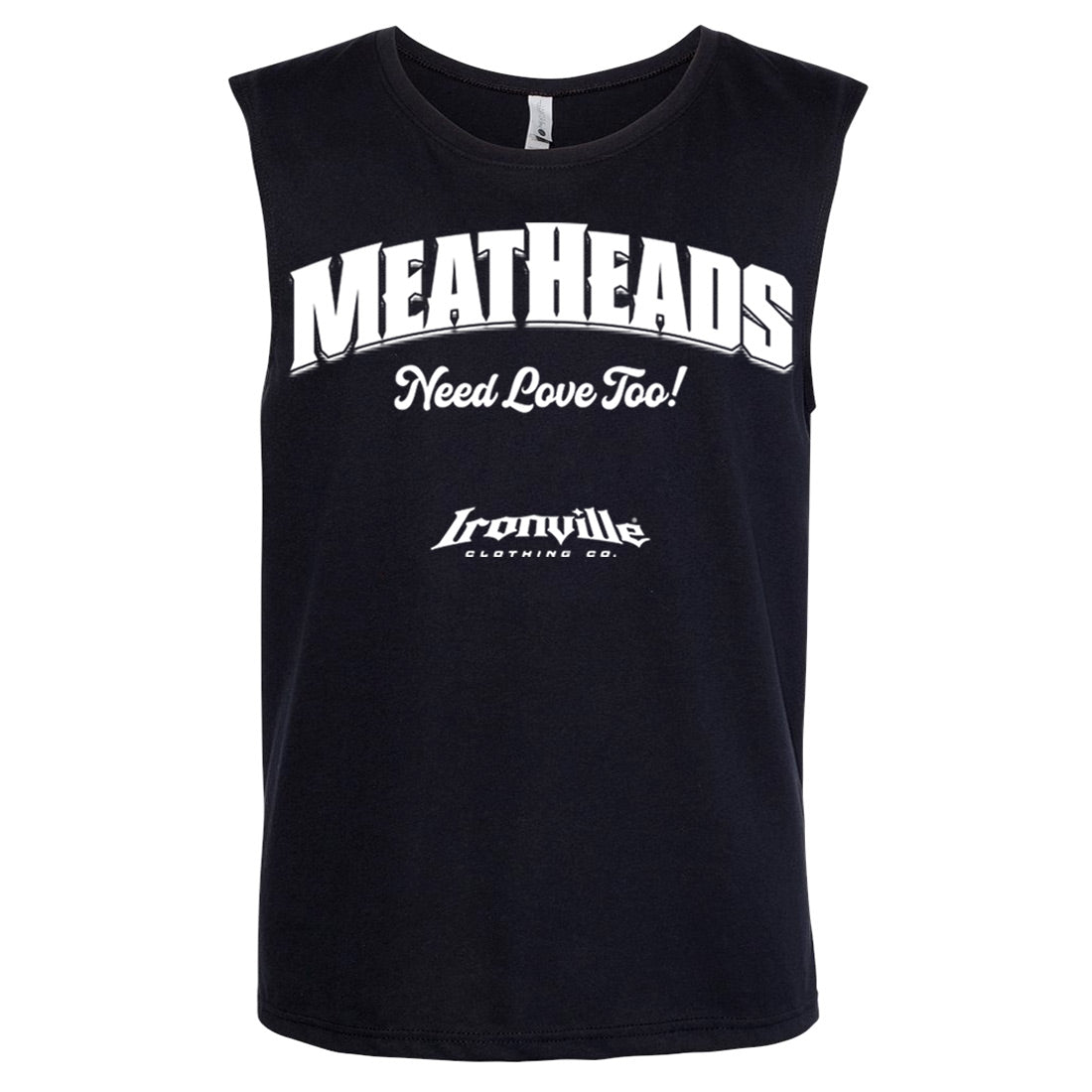 Ironville MEATHEADS NEED LOVE Muscle Shirt