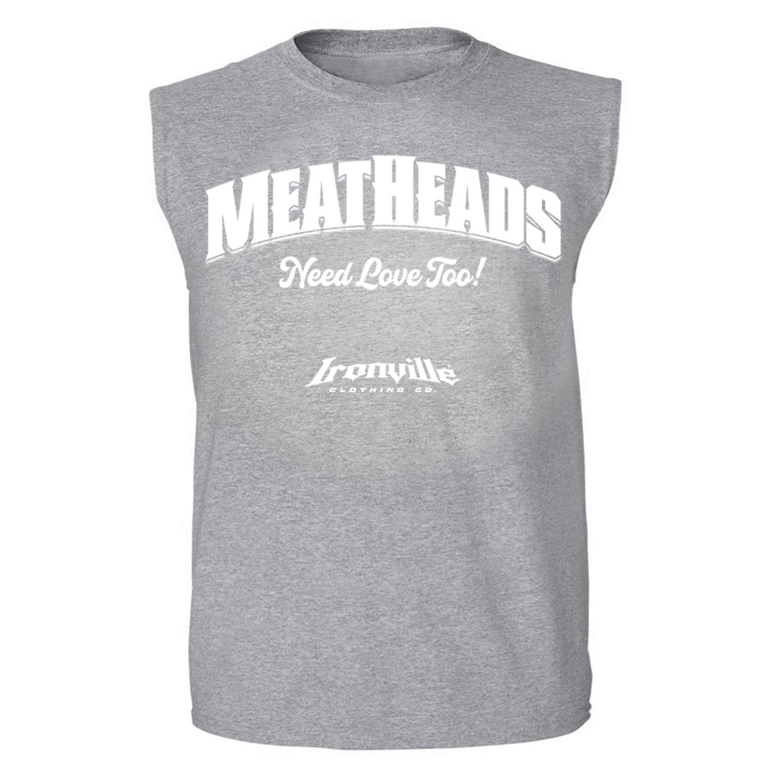 Ironville MEATHEADS NEED LOVE Muscle Shirt