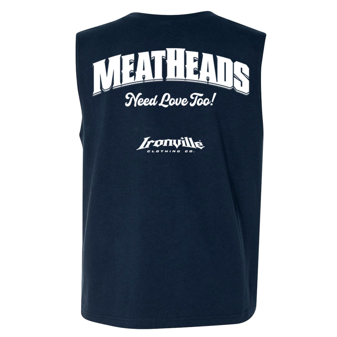 Ironville MEATHEADS NEED LOVE Muscle Shirt