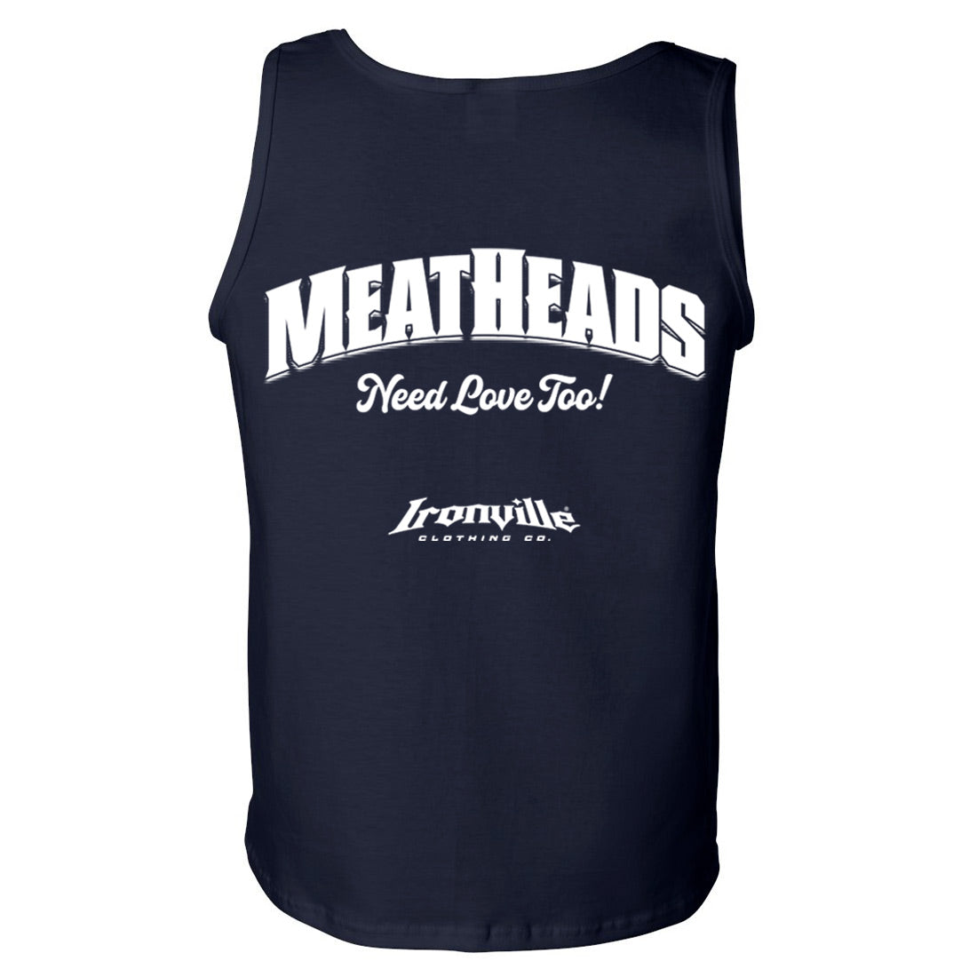 Ironville MEATHEADS NEED LOVE Standard Cut TankTop