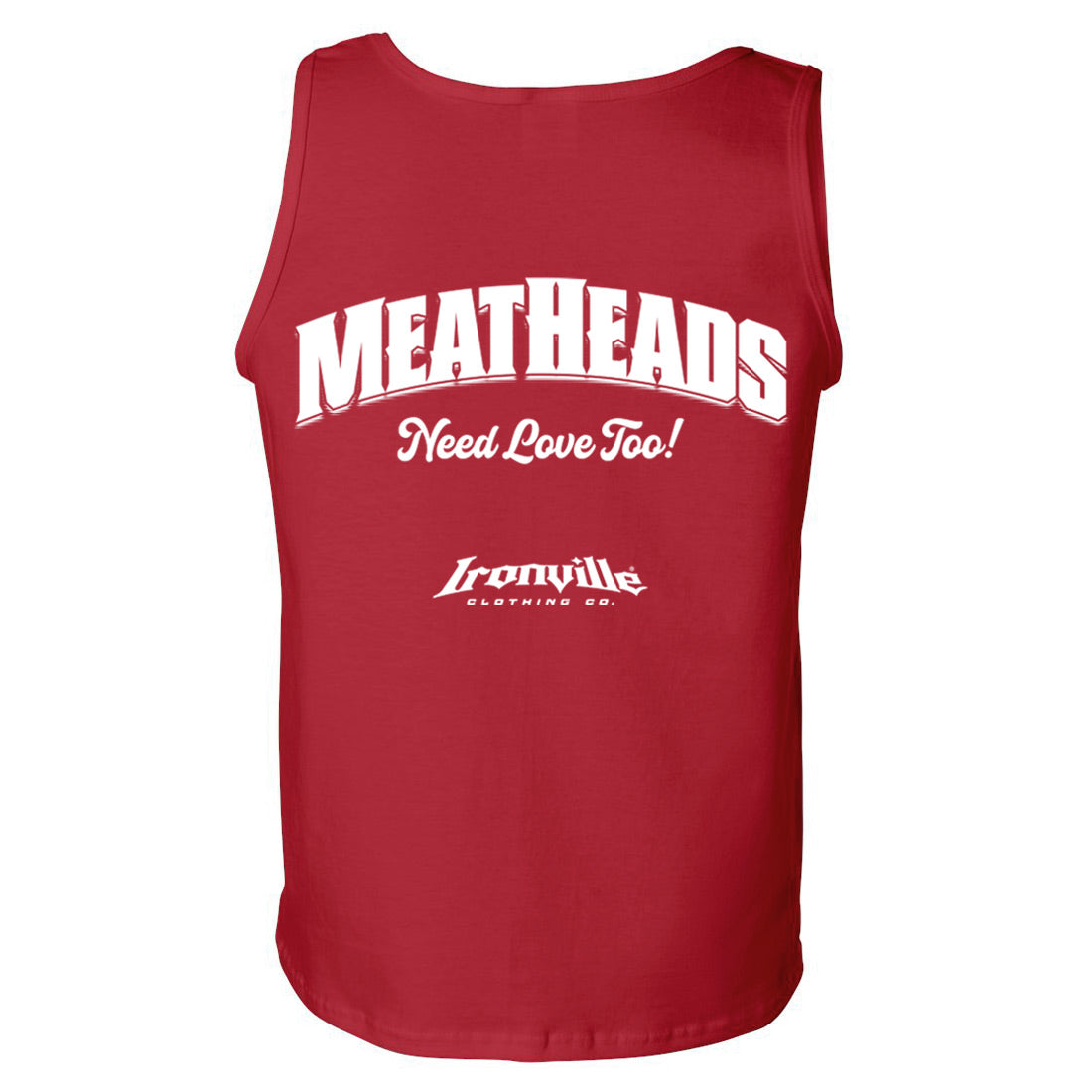 Ironville MEATHEADS NEED LOVE Standard Cut TankTop