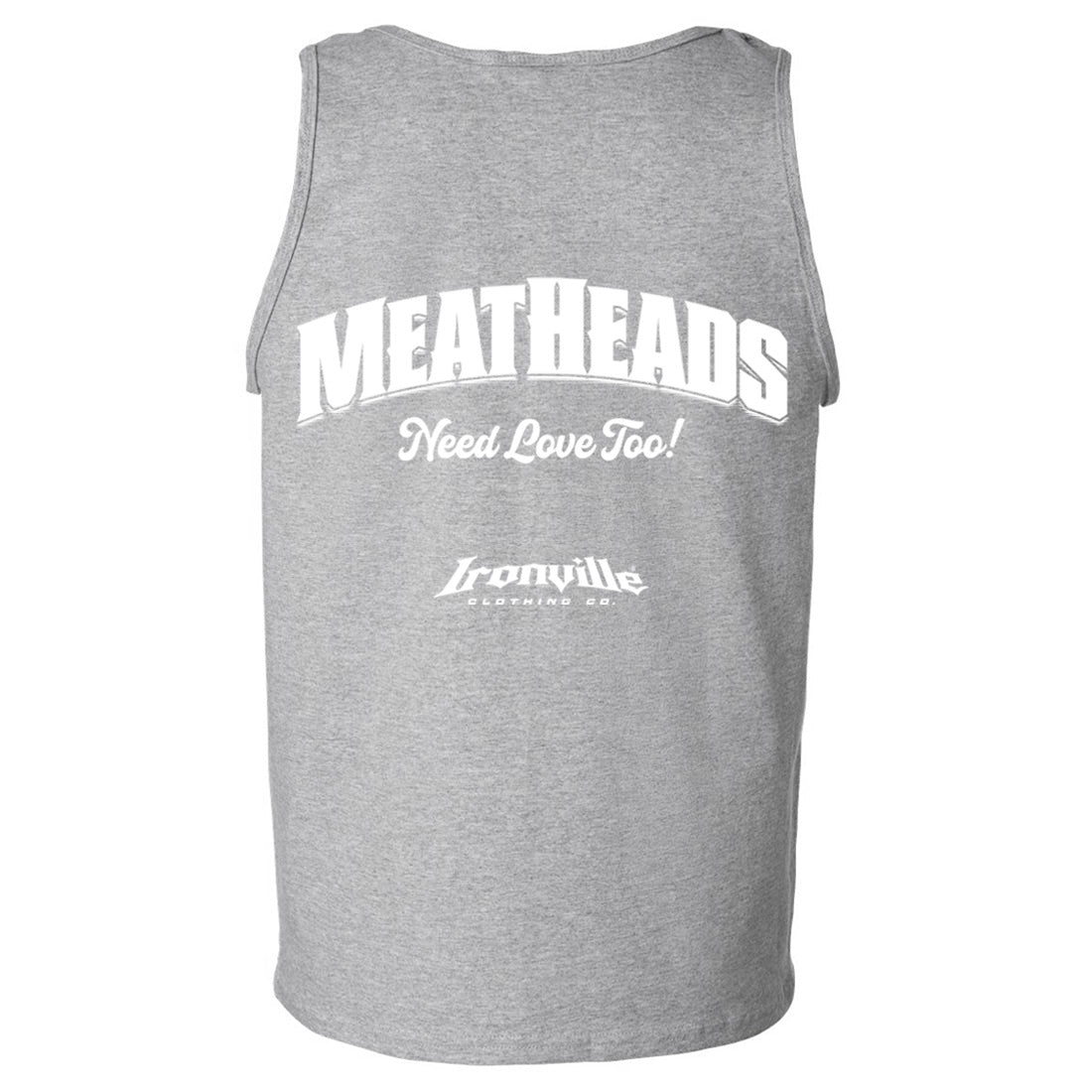 Ironville MEATHEADS NEED LOVE Standard Cut TankTop