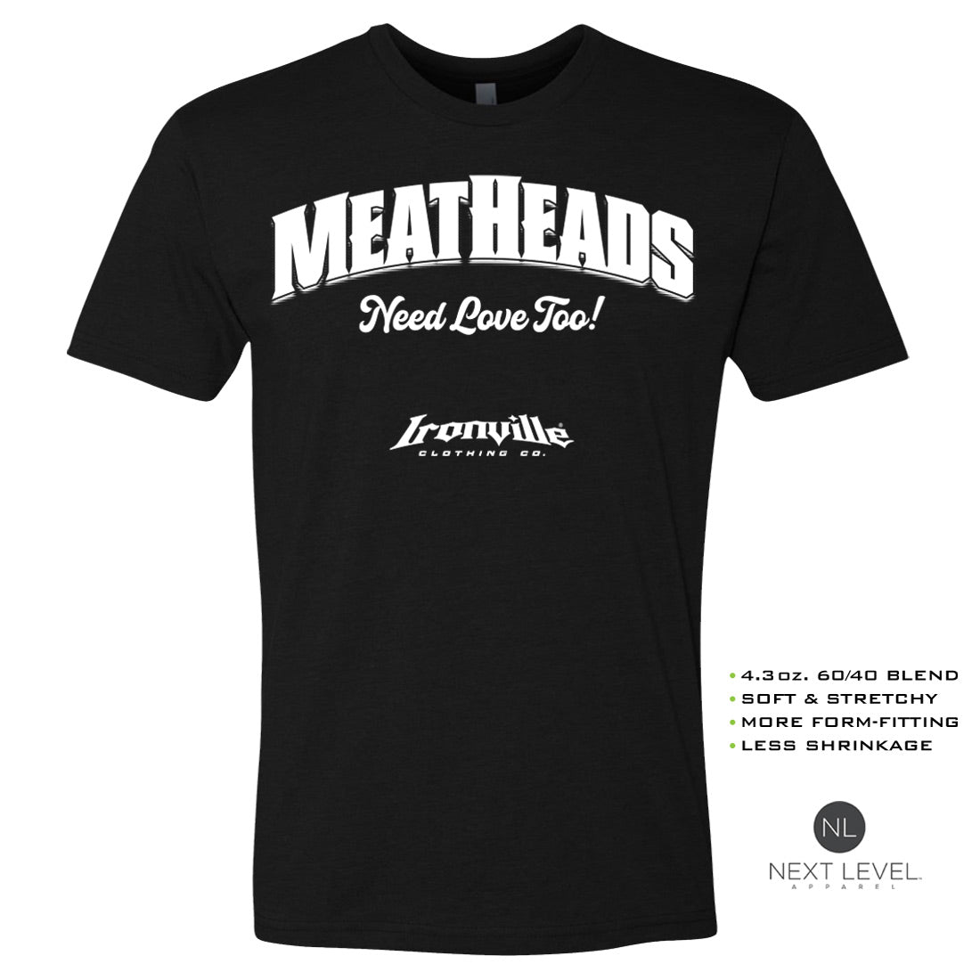 Ironville MEATHEADS NEED LOVE Soft-Blend Gym Tshirt