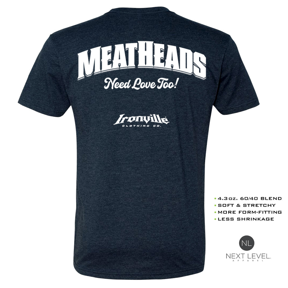 Ironville MEATHEADS NEED LOVE Soft-Blend Gym Tshirt