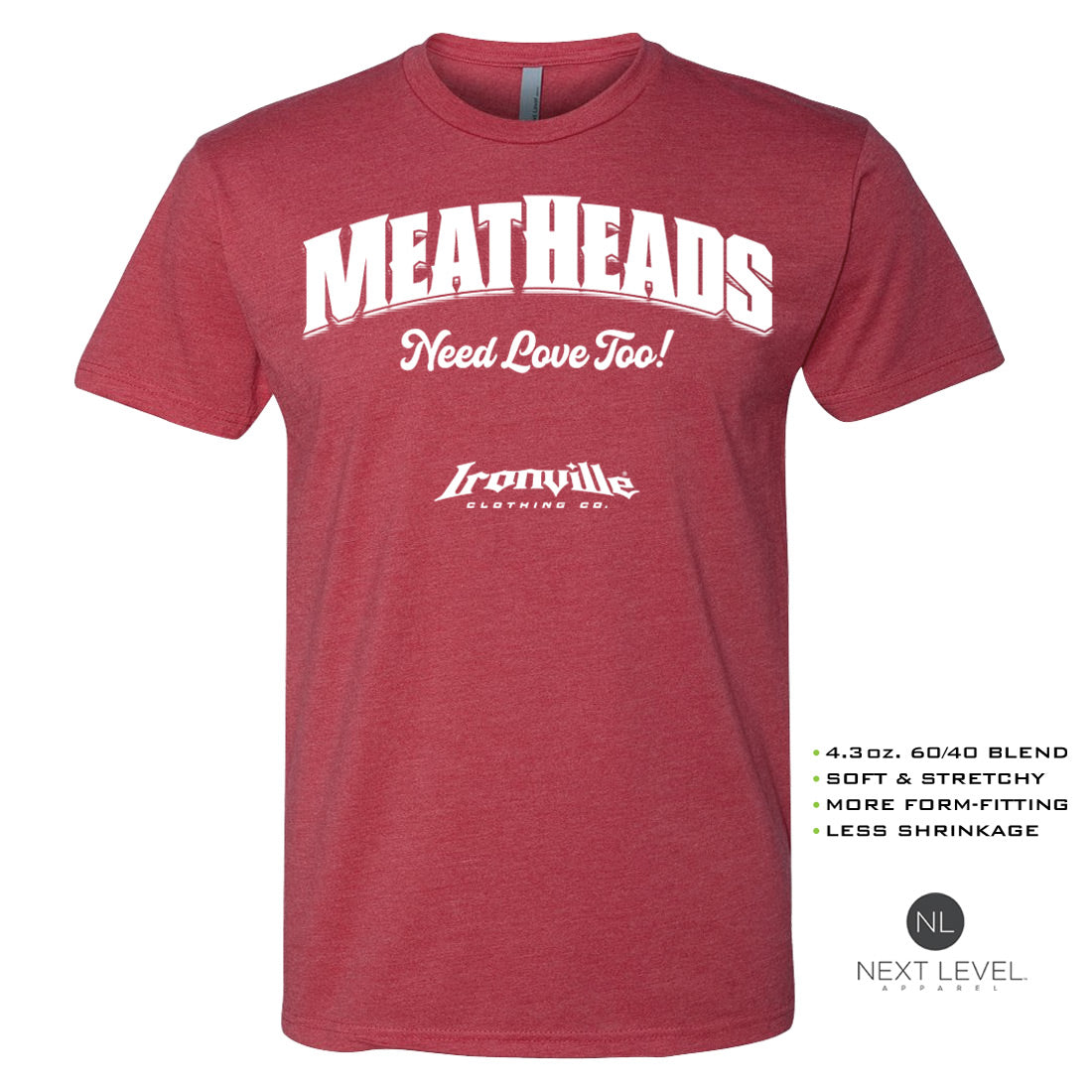 Ironville MEATHEADS NEED LOVE Soft-Blend Gym Tshirt
