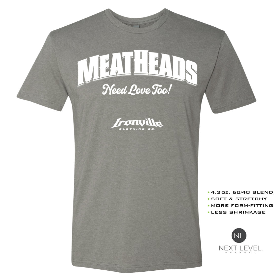 Ironville MEATHEADS NEED LOVE Soft-Blend Gym Tshirt