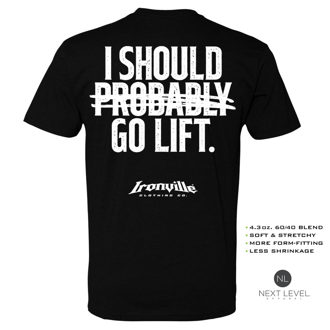 Ironville PROBABLY GO LIFT Soft-Blend Fitted T-shirt