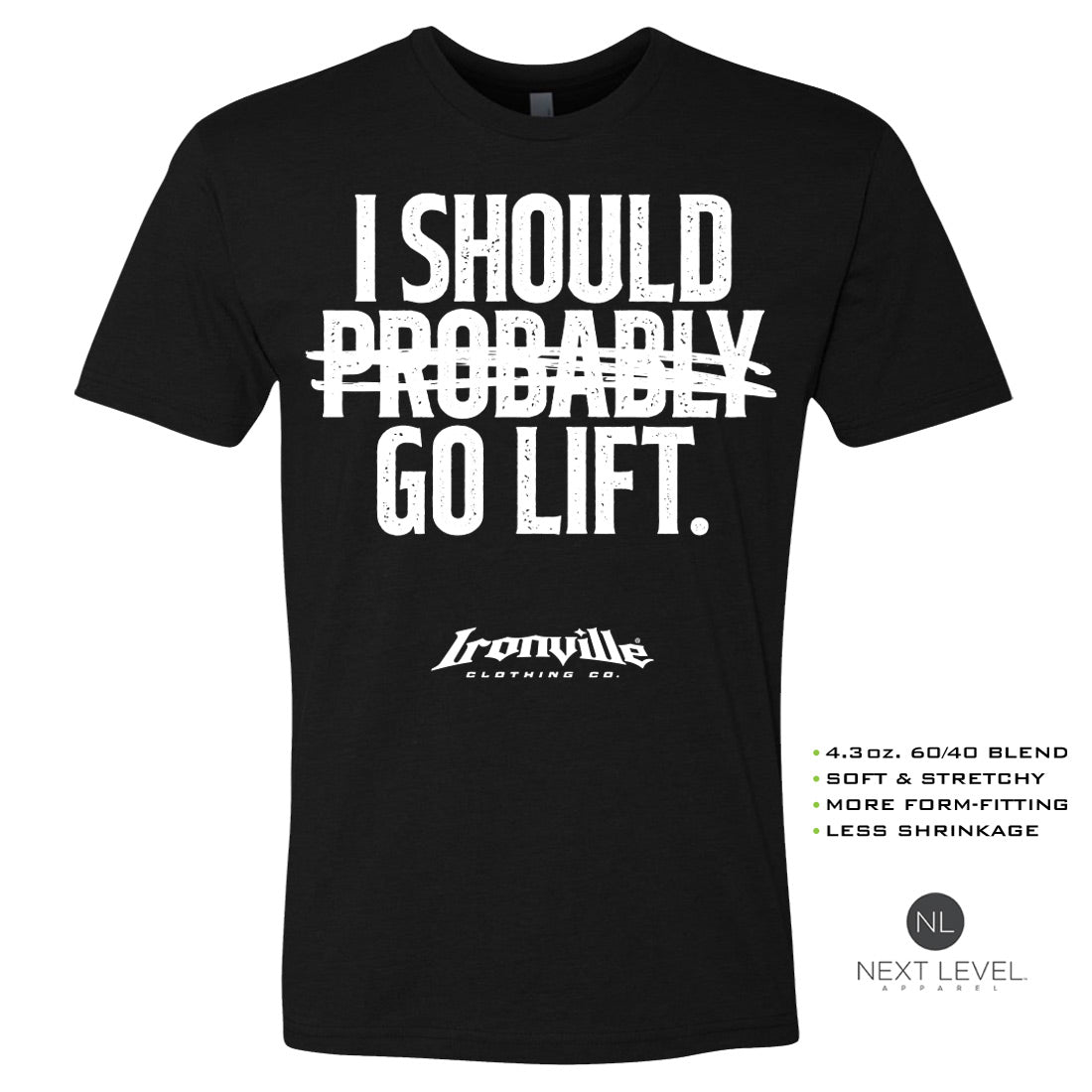 Ironville PROBABLY GO LIFT Soft-Blend Fitted T-shirt