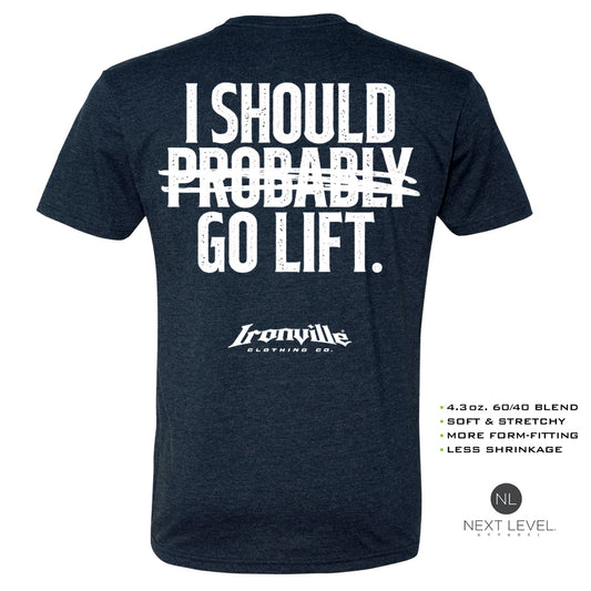 Ironville PROBABLY GO LIFT Soft-Blend Fitted T-shirt