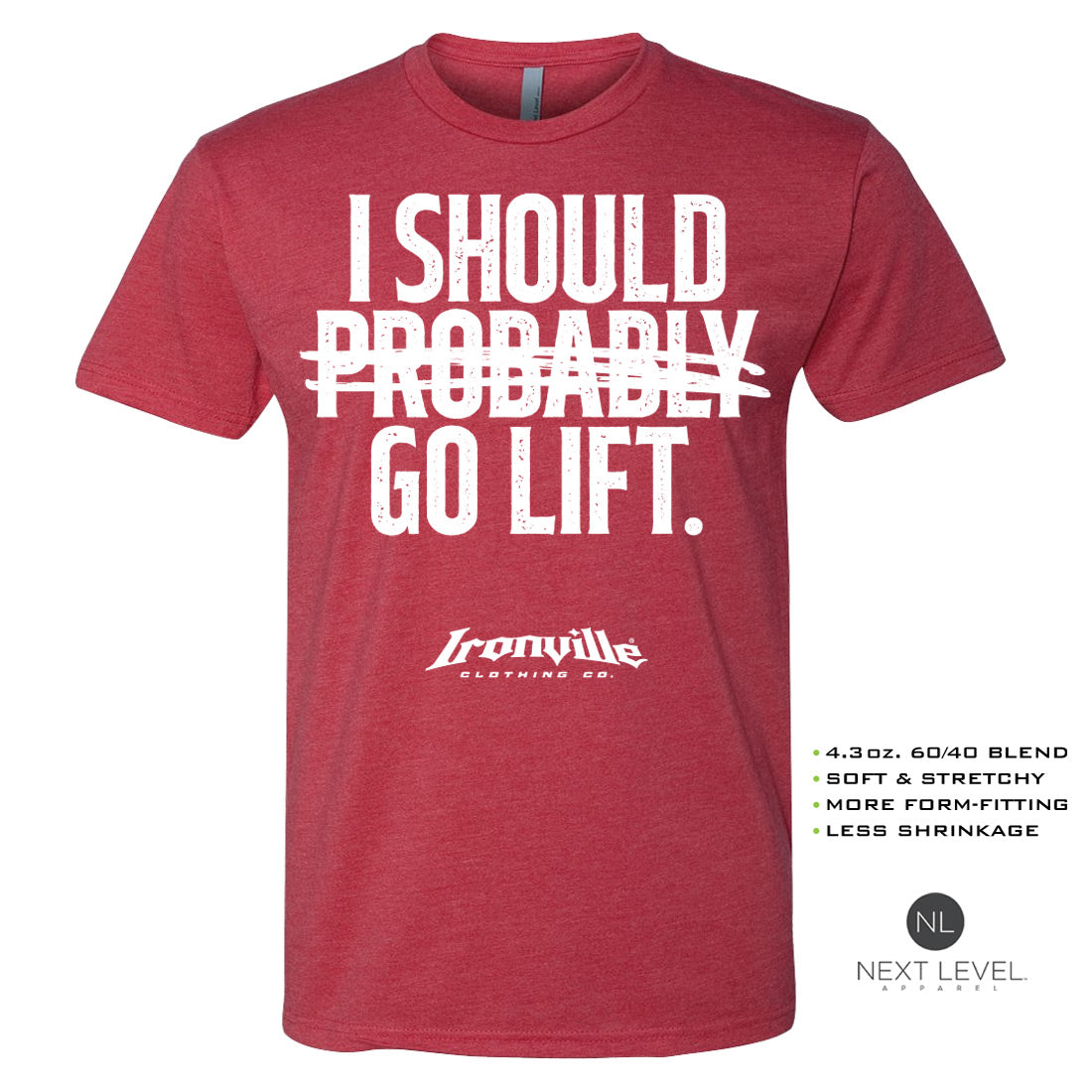 Ironville PROBABLY GO LIFT Soft-Blend Fitted T-shirt