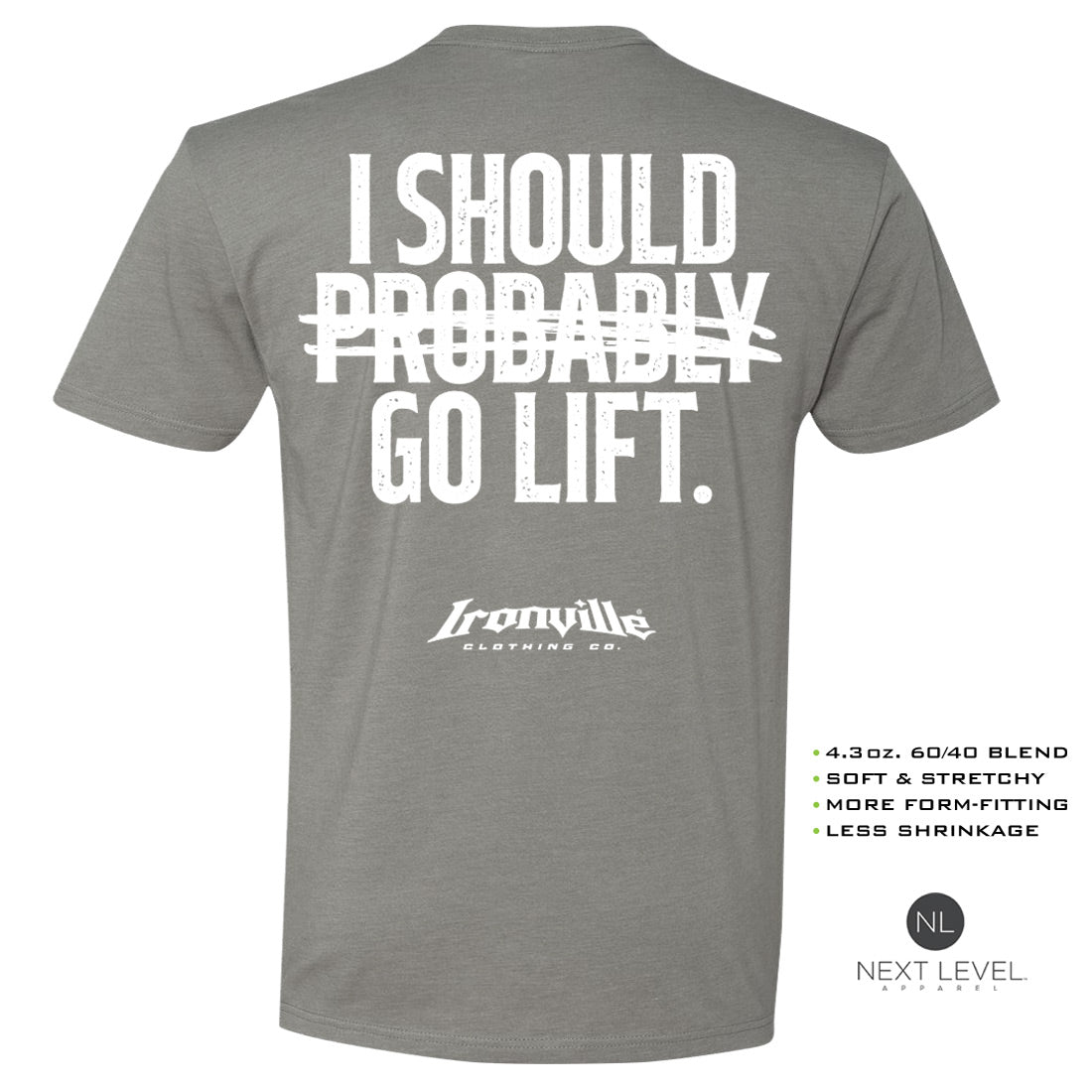 Ironville PROBABLY GO LIFT Soft-Blend Fitted T-shirt