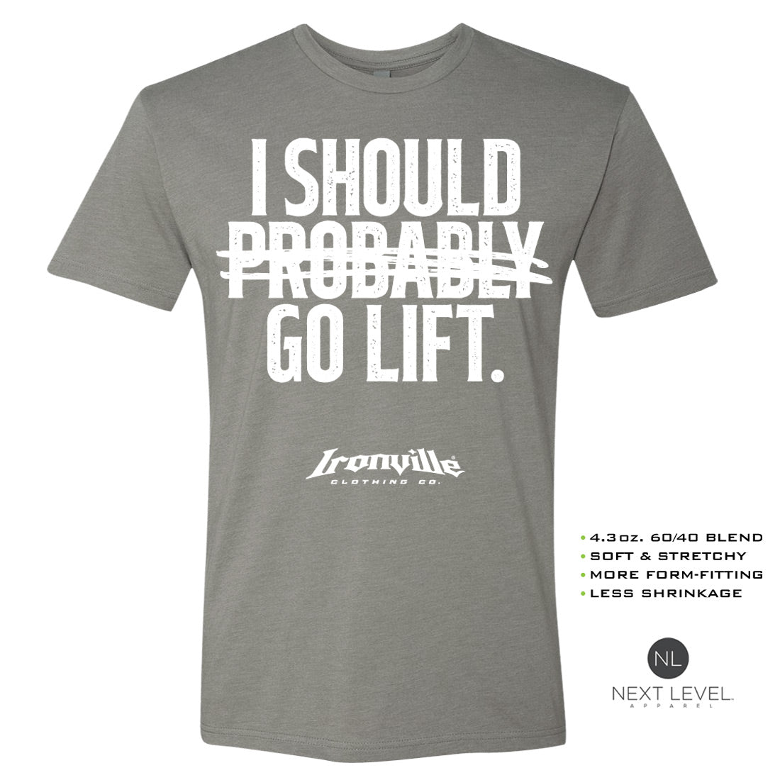 Ironville PROBABLY GO LIFT Soft-Blend Fitted T-shirt