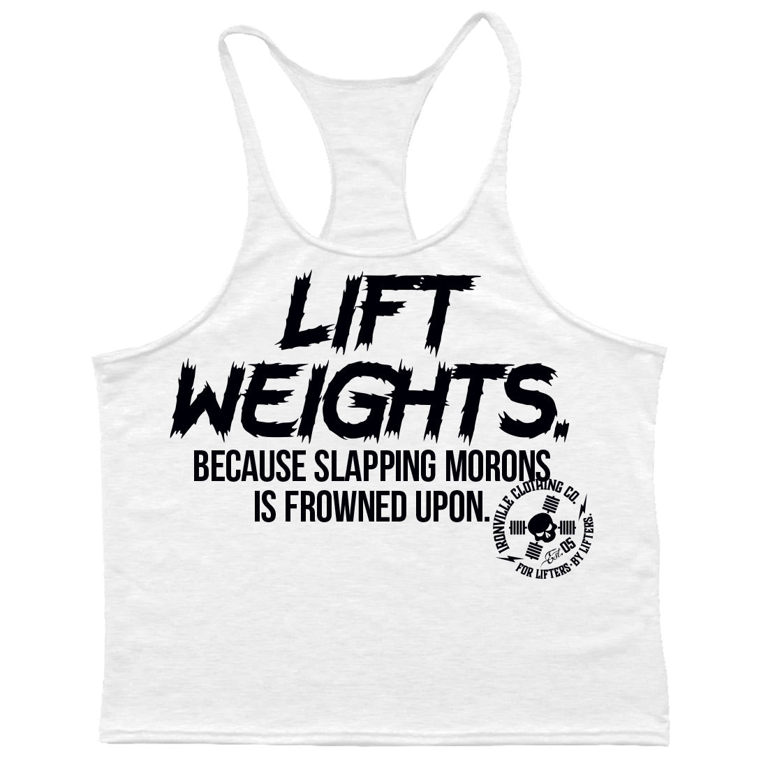 Ironville SLAPPING MORONS Stringer Tank Top