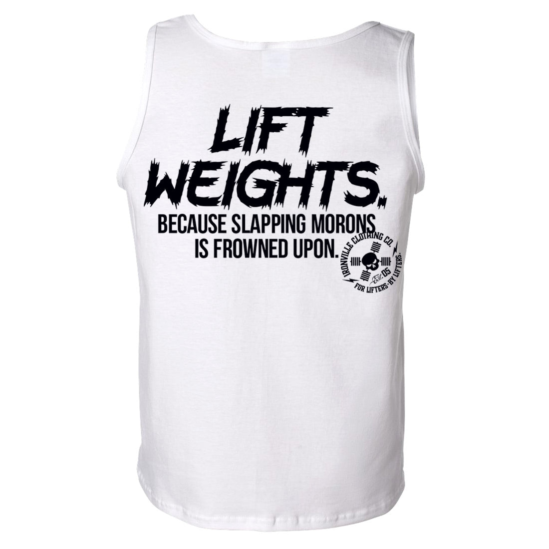 Ironville SLAPPING MORONS Standard Cut Tank Top