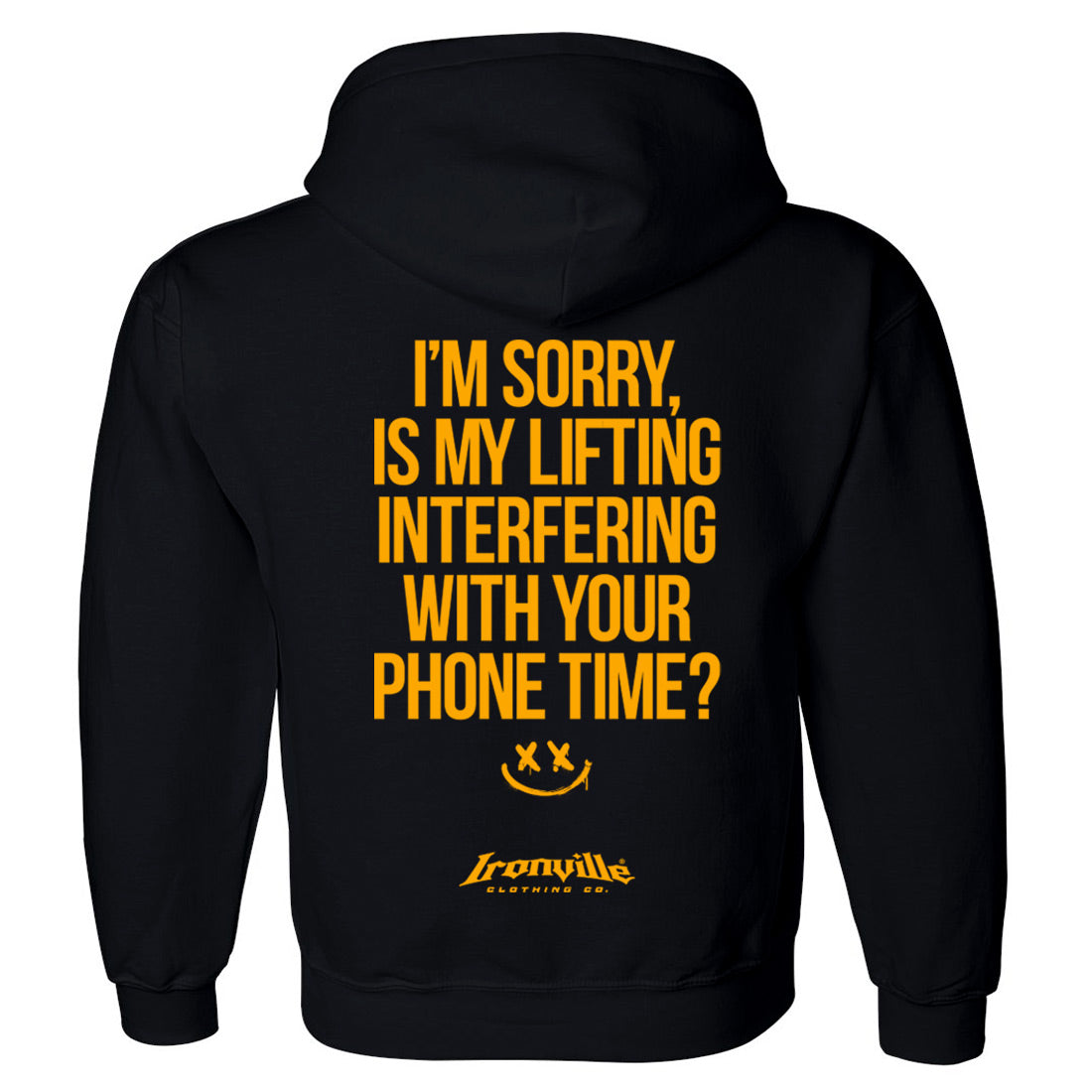 Ironville 'I'M SORRY' Hooded Gym Sweatshirt