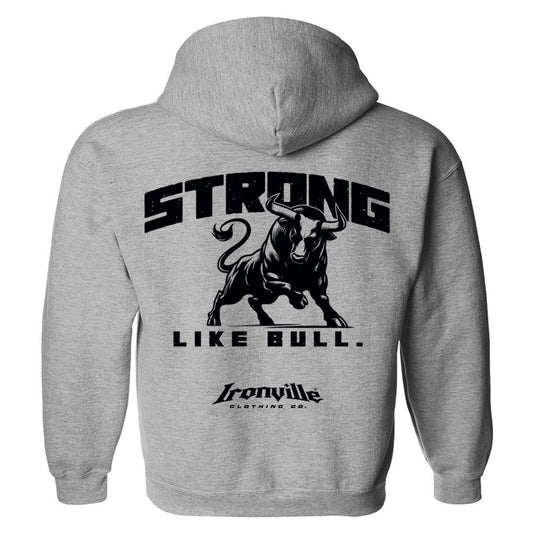 Ironville STRONG LIKE BULL Pullover Hoodie Sweatshirt