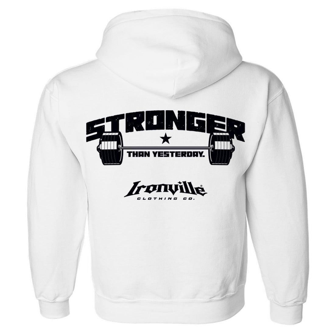 Ironville STRONGER THAN YESTERDAY Hooded Sweatshirt