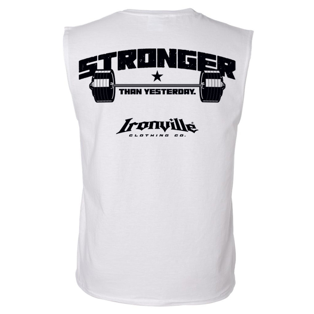 Ironville STRONGER THAN YESTERDAY Sleeveless Muscle T-shirt