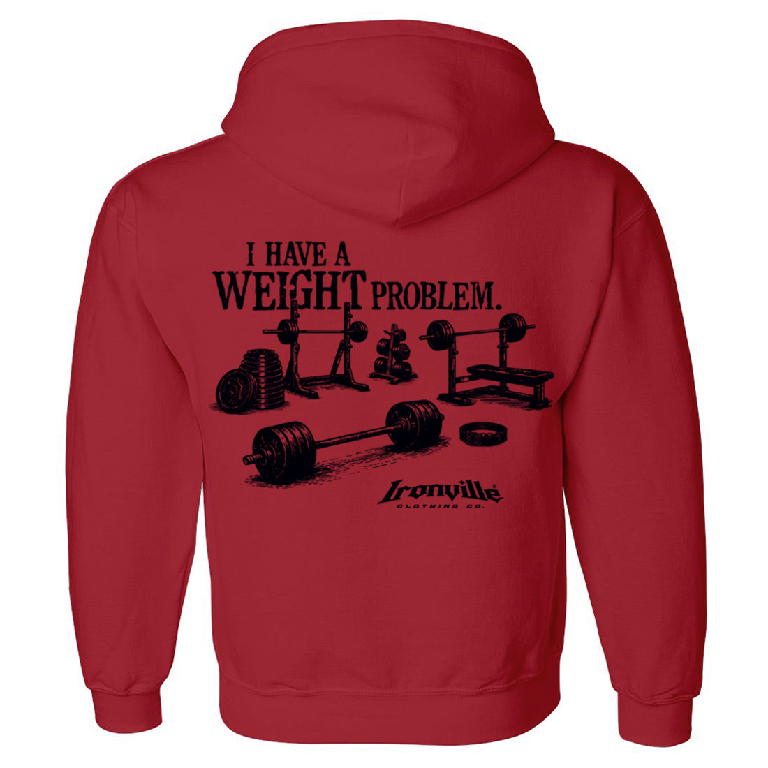 Ironville WEIGHT PROBLEM Pullover Hoodie Sweatshirt