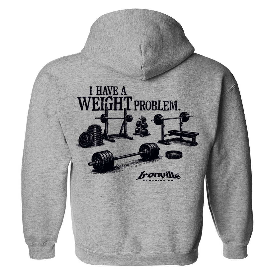 Ironville WEIGHT PROBLEM Pullover Hoodie Sweatshirt