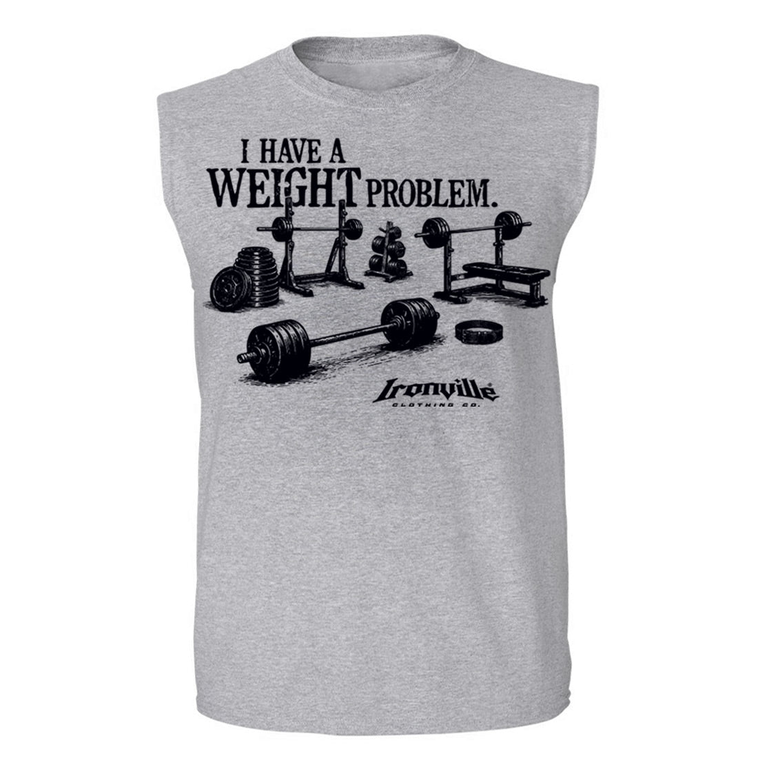 Ironville WEIGHT PROBLEM Sleeveless Muscle Tee